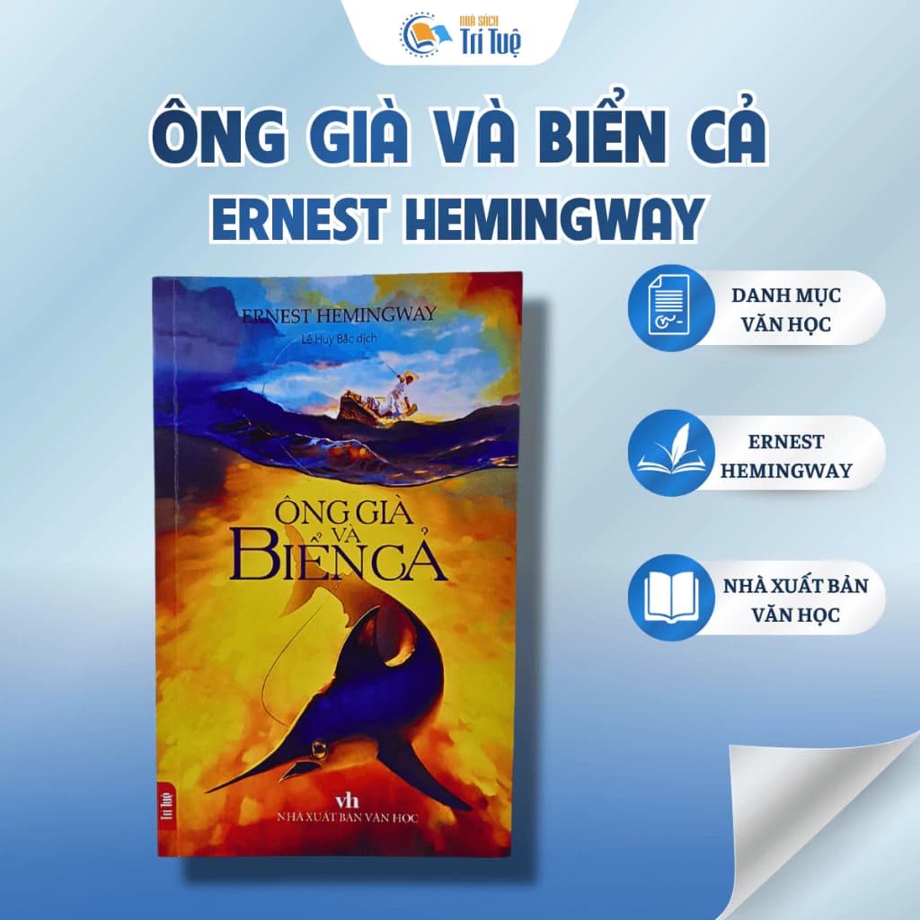 Ông già và biển cả - Ernest Hemingway (Lê Huy Bắc dịch)