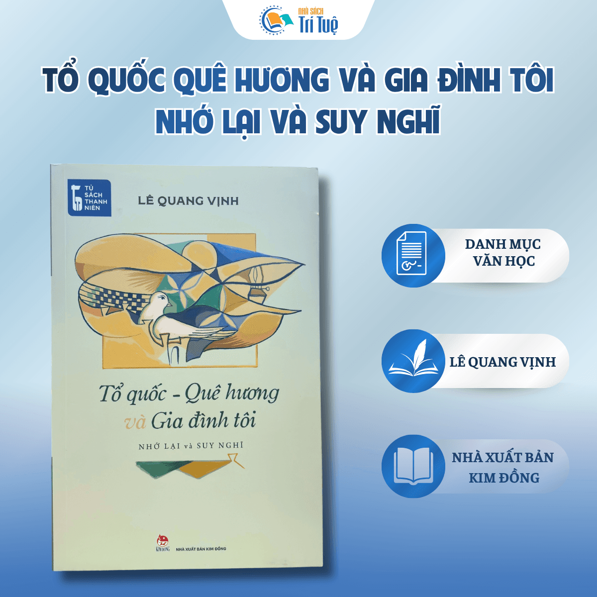 Sách: Tổ Quốc Quê Hương Và Gia Đình Tôi: Nhớ Lại Và Suy Nghĩ