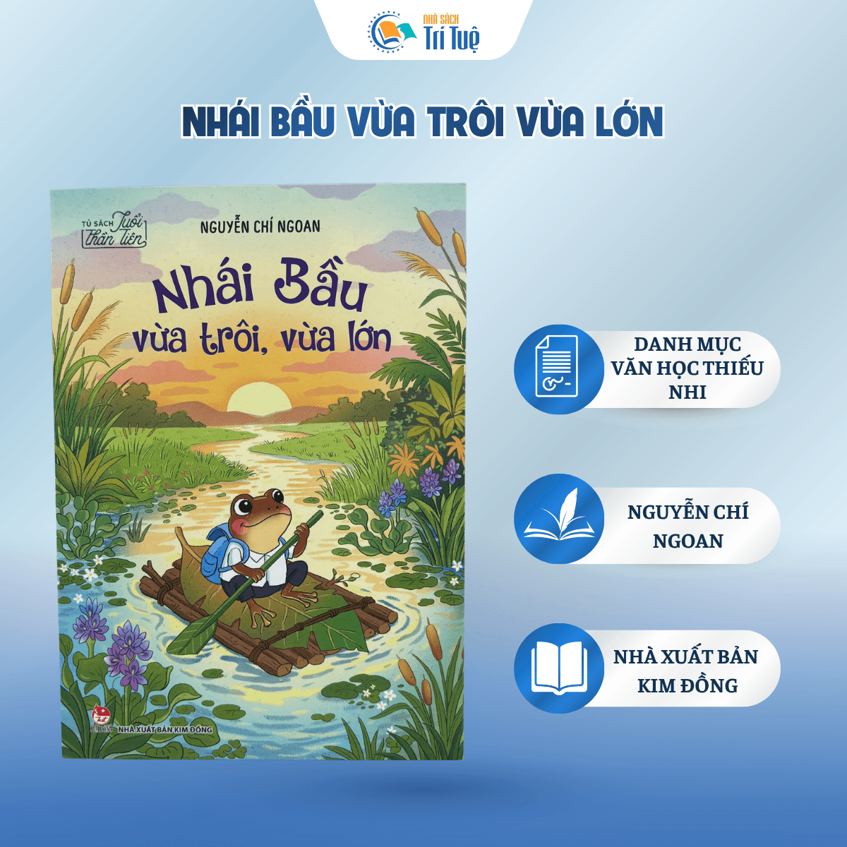 Nhái Bầu Vừa Trôi Vừa Lớn - Tủ Sách Tuổi Thần Tiên