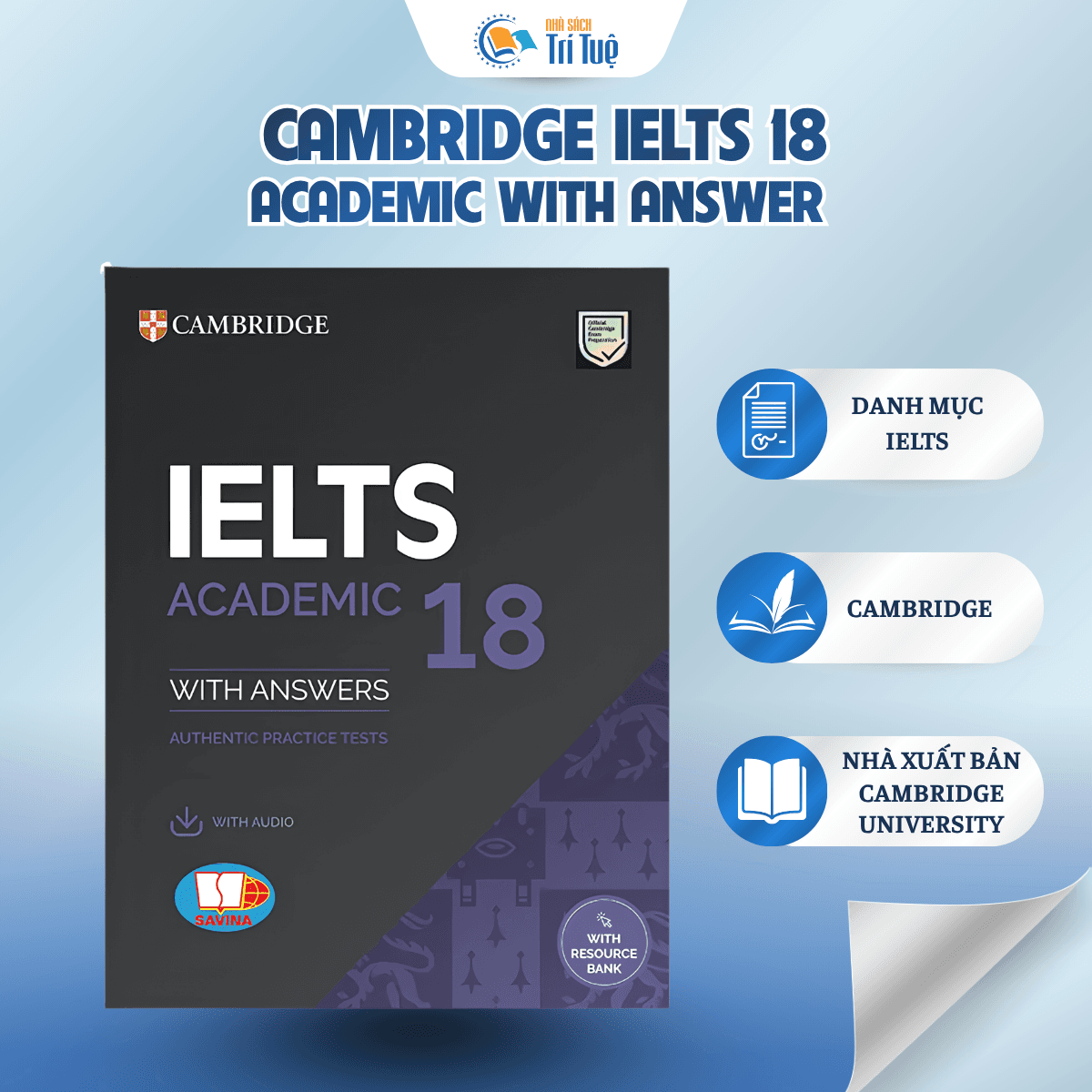 SÁCH: CAMBRIDGE IELTS 18 ACADEMIC - WITH ANSWERS