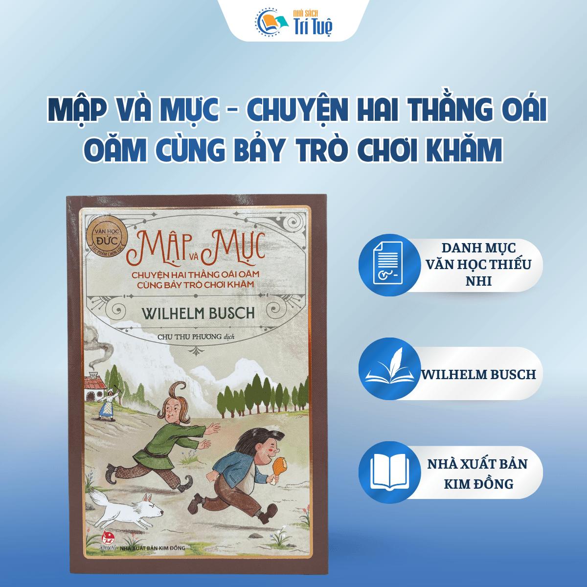 Tác Phẩm Chọn Lọc - Văn Học Đức - Mập Và Mực - Chuyện Hai Thằng Oái Oăm Cùng Bảy Trò Chơi Khăm