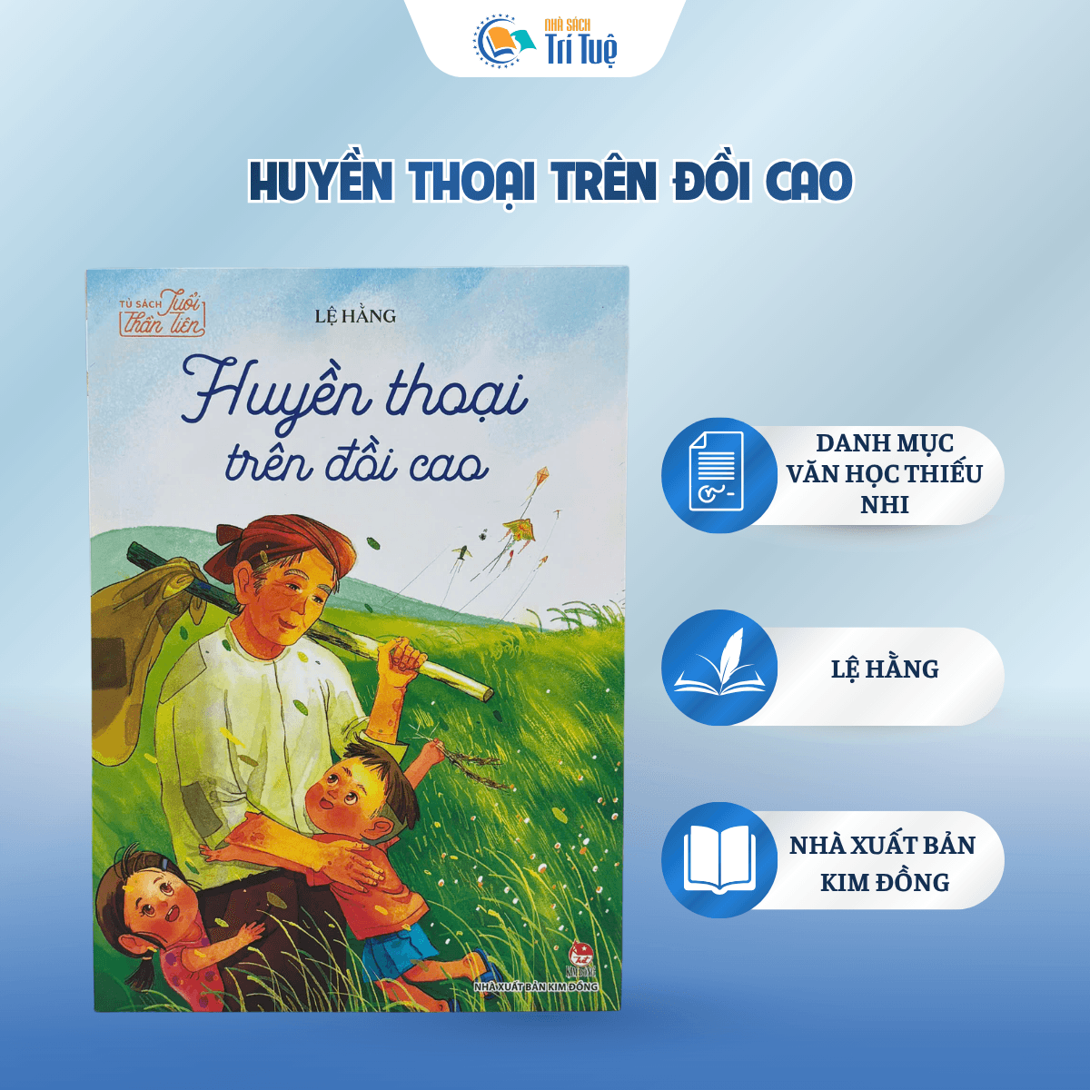 Huyền Thoại Trên Đồi Cao - Tủ Sách Tuổi Thần Tiên