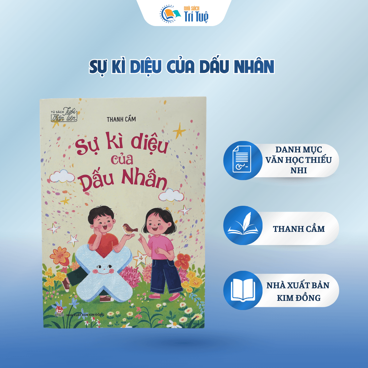 Sự Kì Diệu Của Dấu Nhân - Tủ Sách Tuổi Thần Tiên