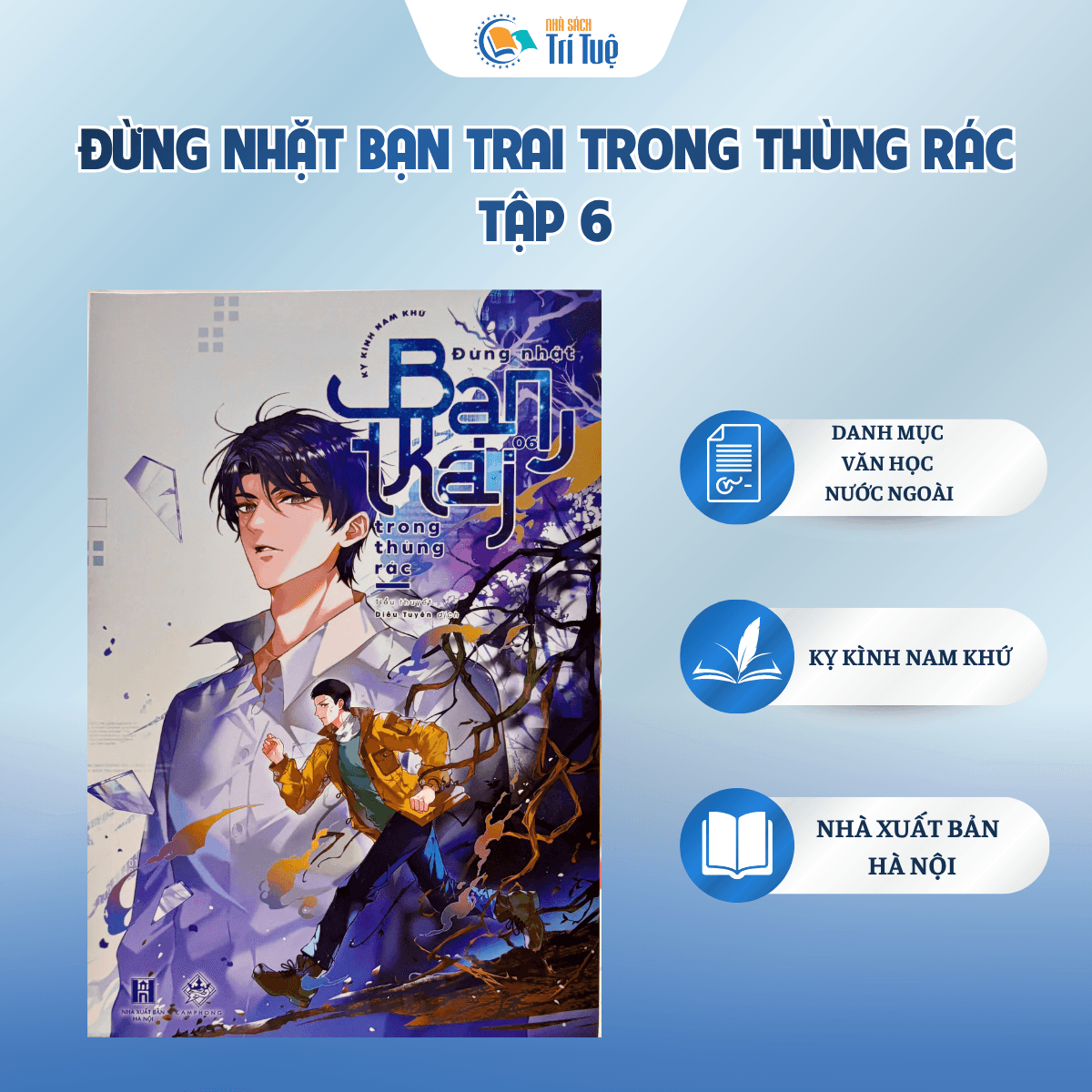 Sách: Đừng Nhặt Bạn Trai Trong Thùng Rác - Tập 6