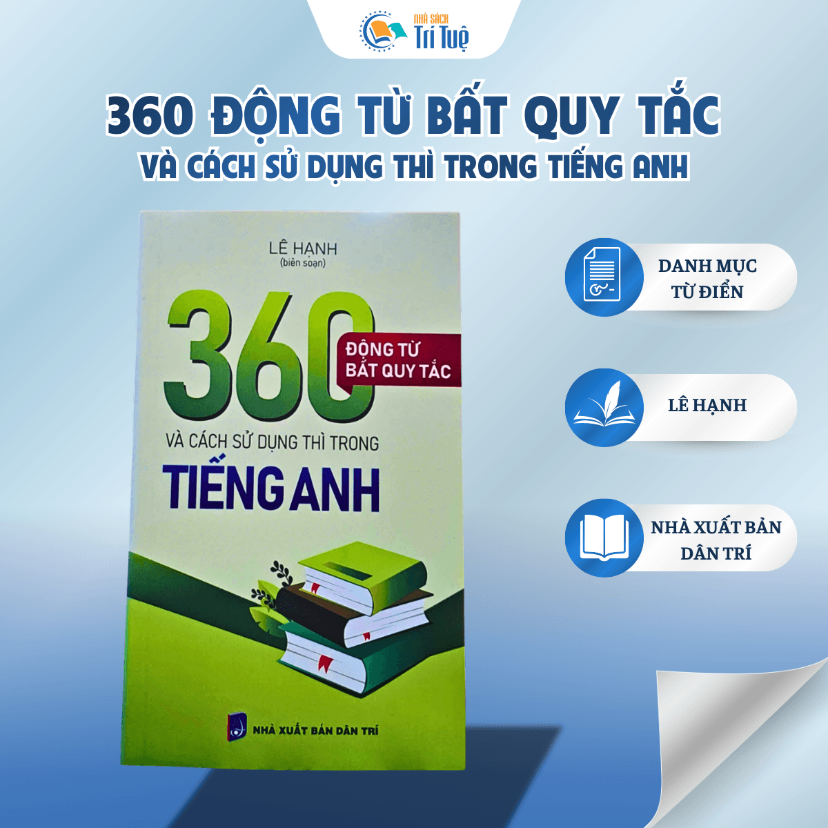 Sách: 360 Động Từ Bất Quy Tắc Và Cách Sử Dụng Thì Trong Tiếng Anh