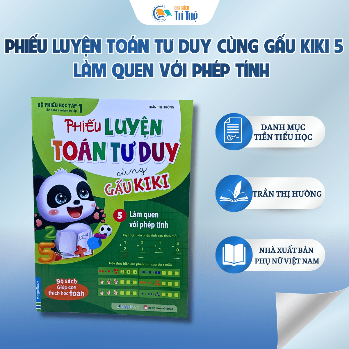 Phiếu Luyện Toán Tư Duy Cùng Gấu KiKi 5 - Làm Quen Với Phép Tính