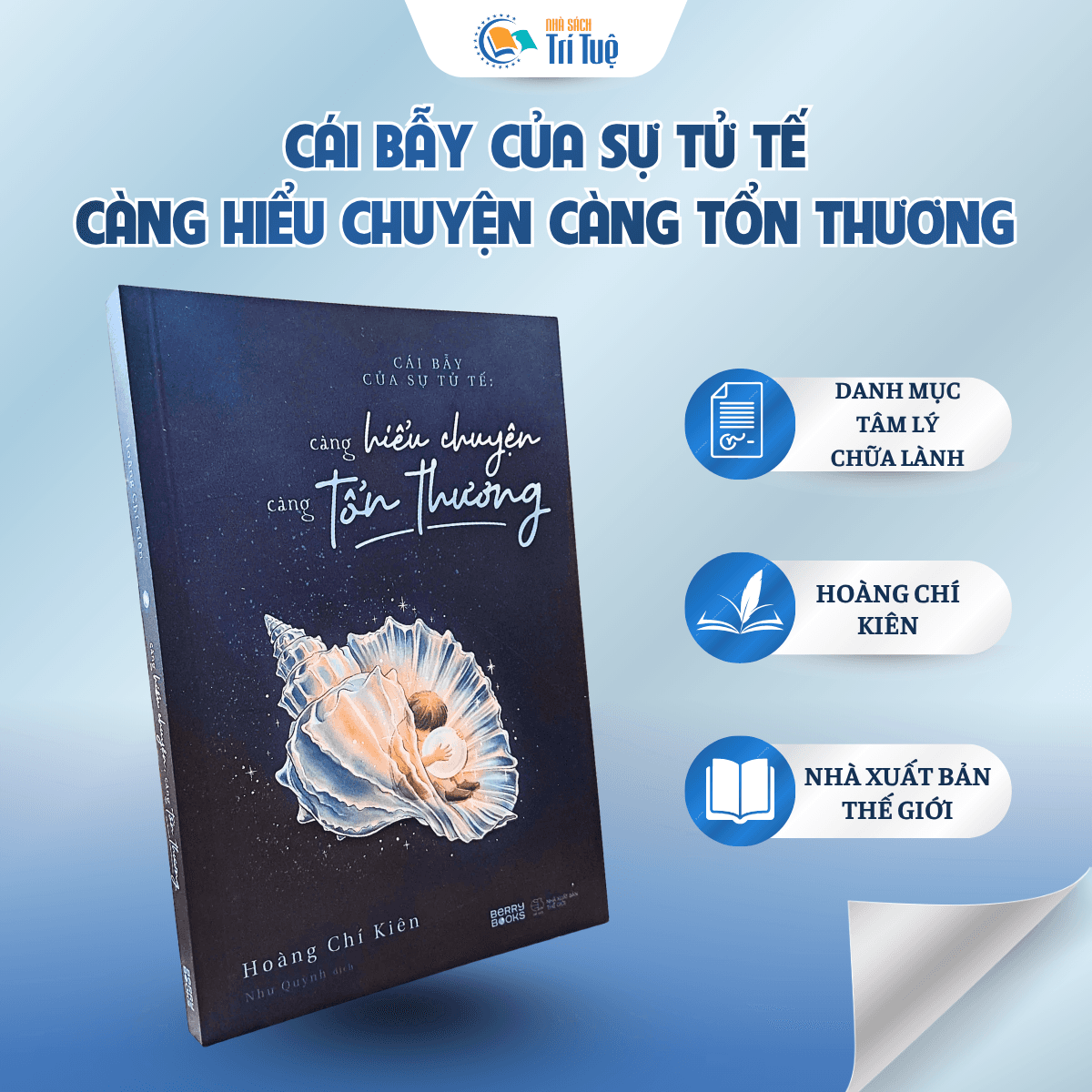 Cái Bẫy Của Sự Tử Tế: Càng Hiểu Chuyện Càng Tổn Thương