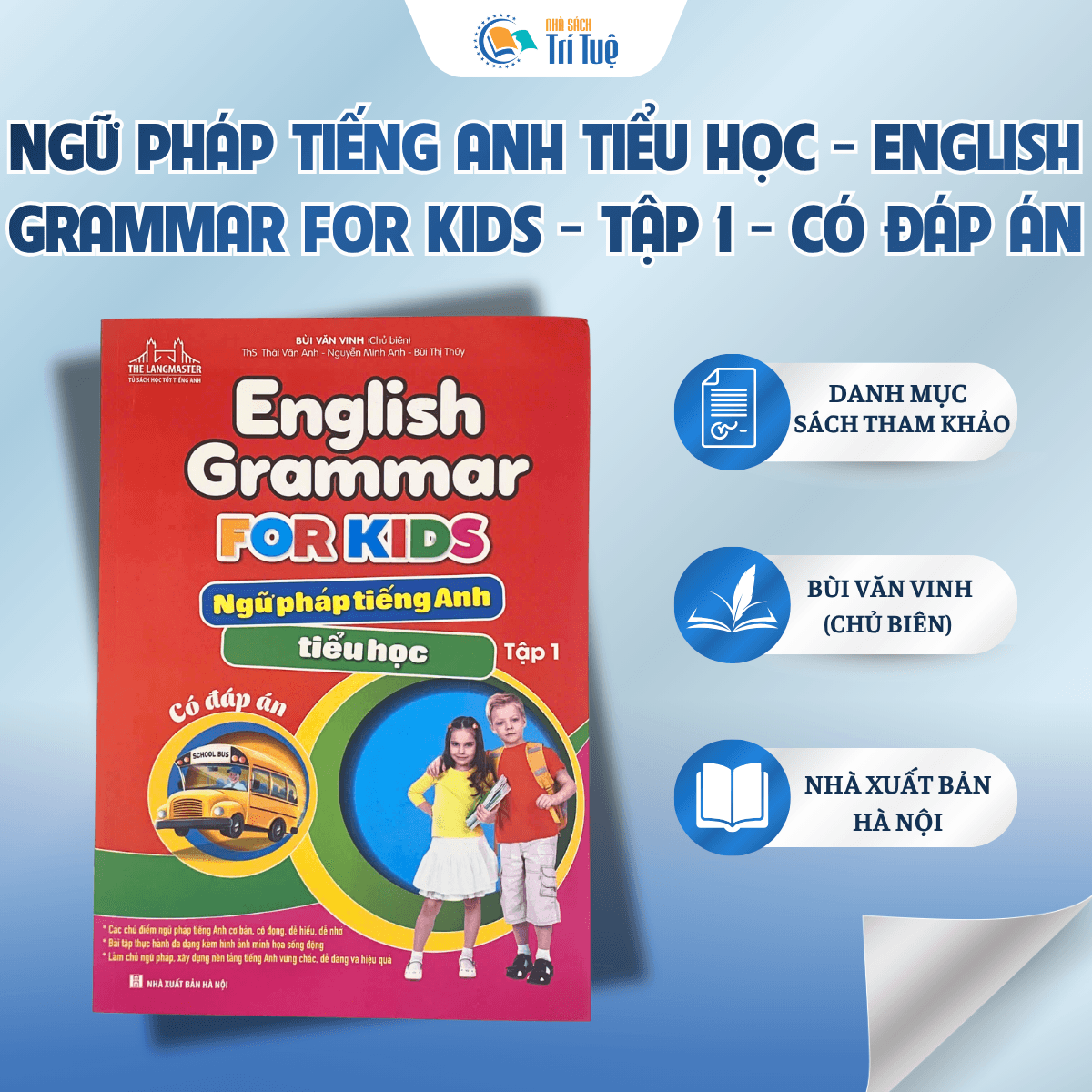 Ngữ Pháp Tiếng Anh Tiểu học - English Grammar For Kids - Tập 1 - Có Đáp Án