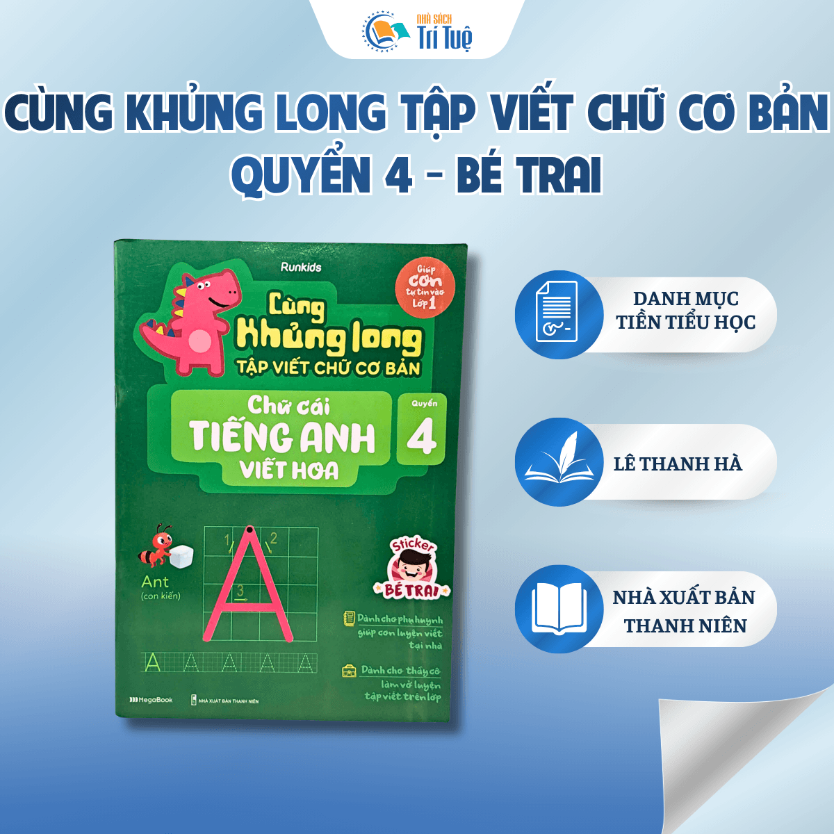 Cùng Khủng Long Tập Viết Chữ Cơ Bản - Quyển 4 - Bé Trai