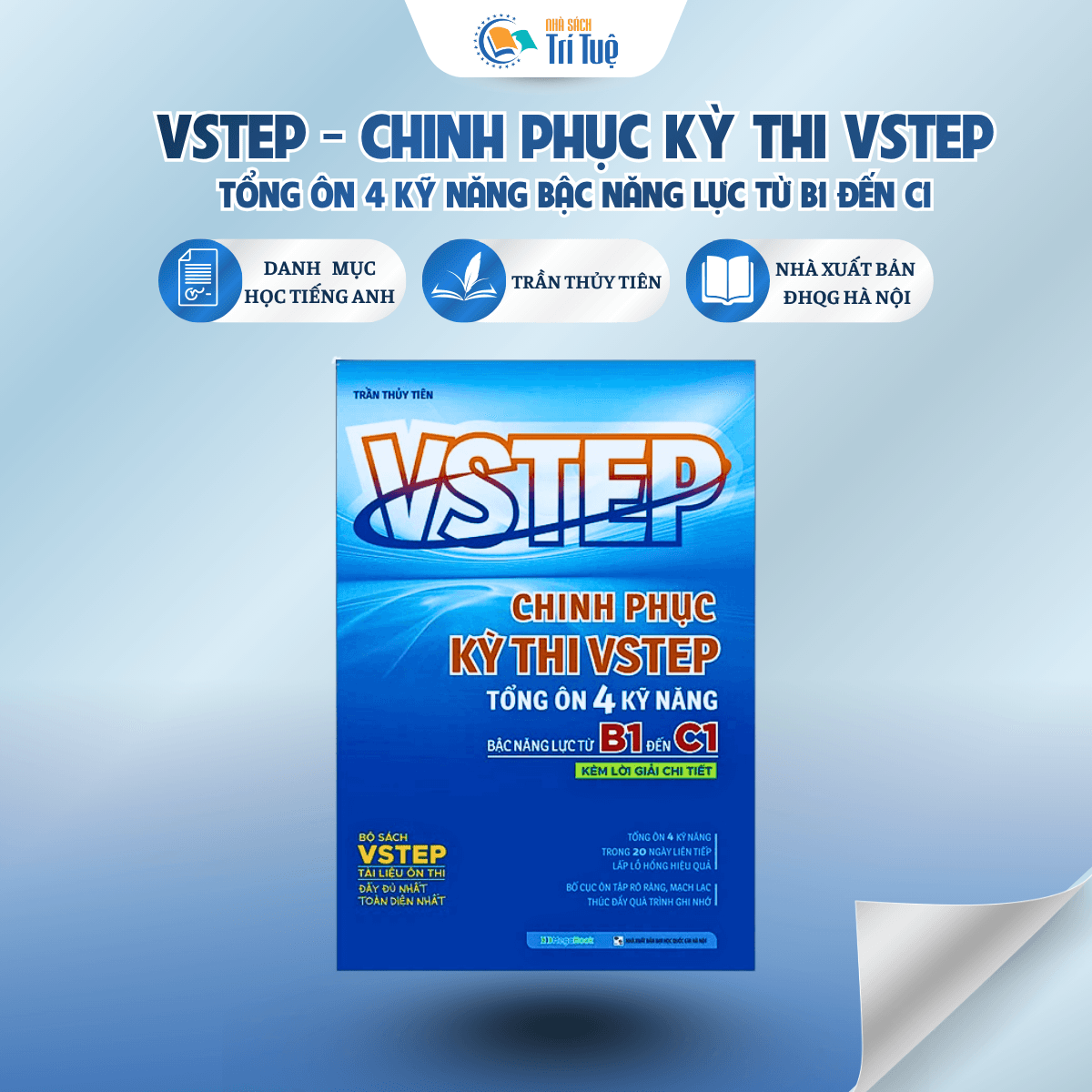 VSTEP - Chinh Phục Kỳ Thi VSTEP Tổng Ôn 4 Kỹ Năng Bậc Năng Lực Từ B1 Đến C1