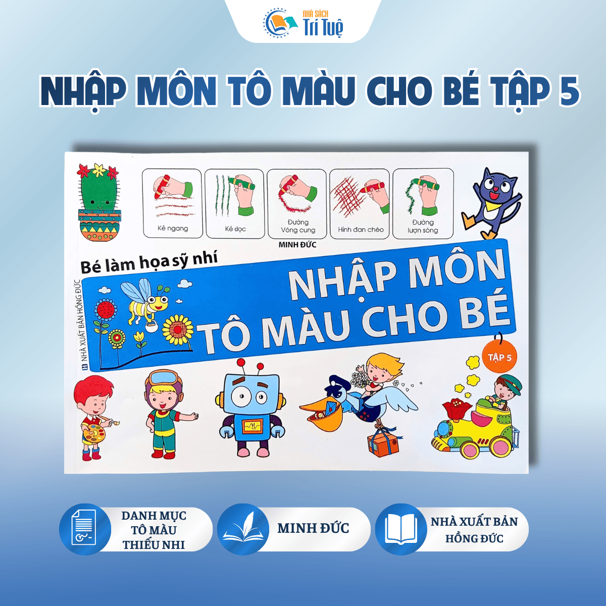 Bé làm họa sỹ nhí - nhập môn tô màu cho bé - tập 5