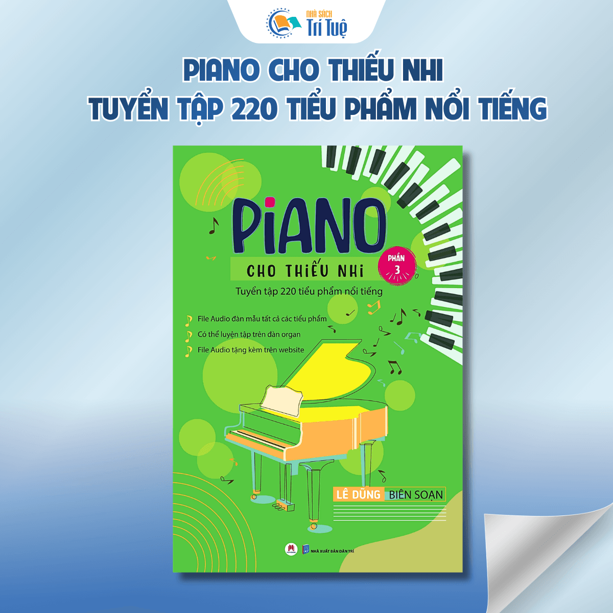 Phần 1 - Piano cho thiếu nhi Tuyển tập 220 tiểu phẩm nổi tiếng