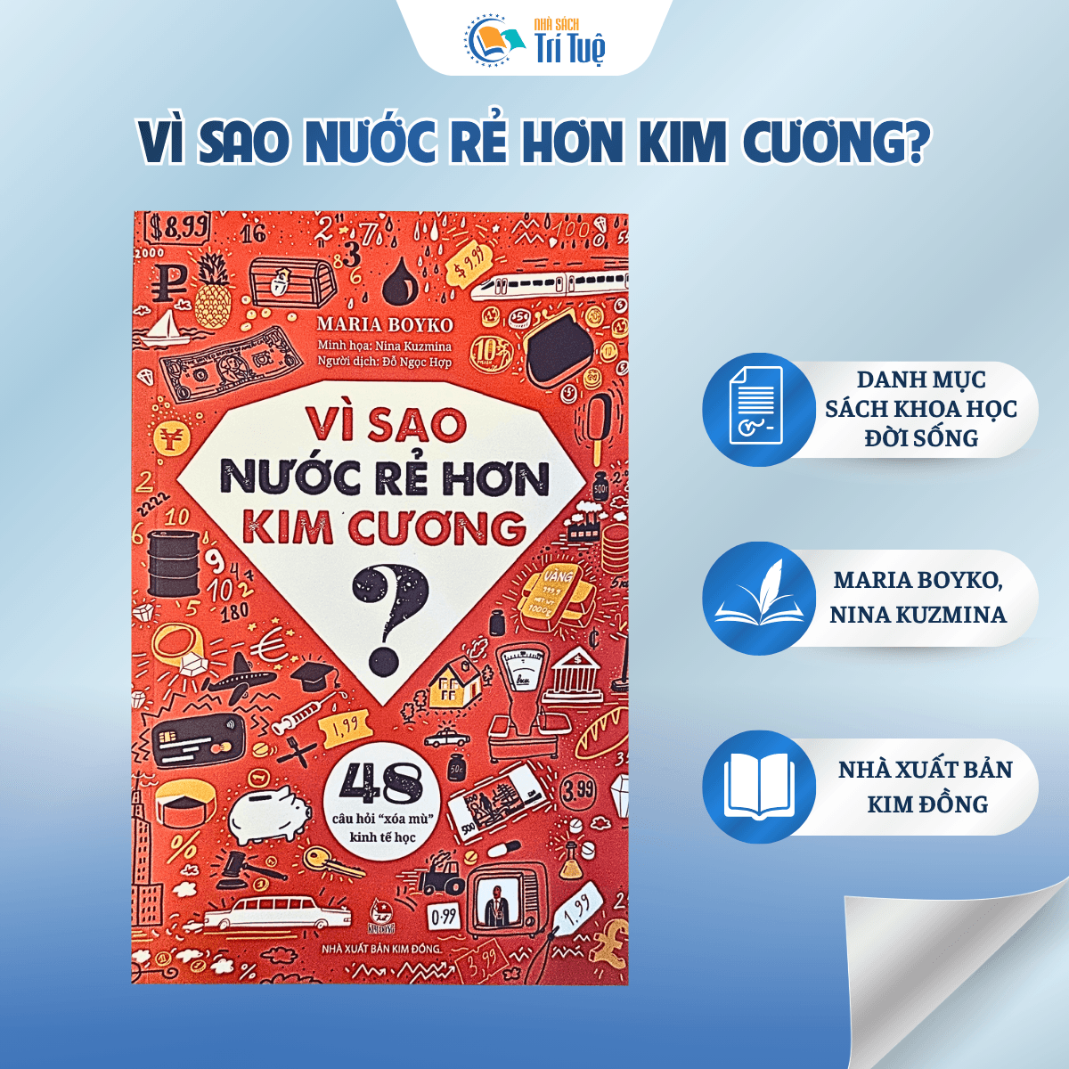 Vì Sao Nước Rẻ Hơn Kim Cương? - 48 Câu Hỏi “Xóa Mù” Kinh Tế Học