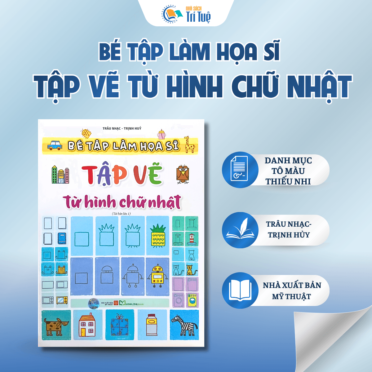 Bé tập làm họa sĩ - Tập vẽ từ hình chữ nhật