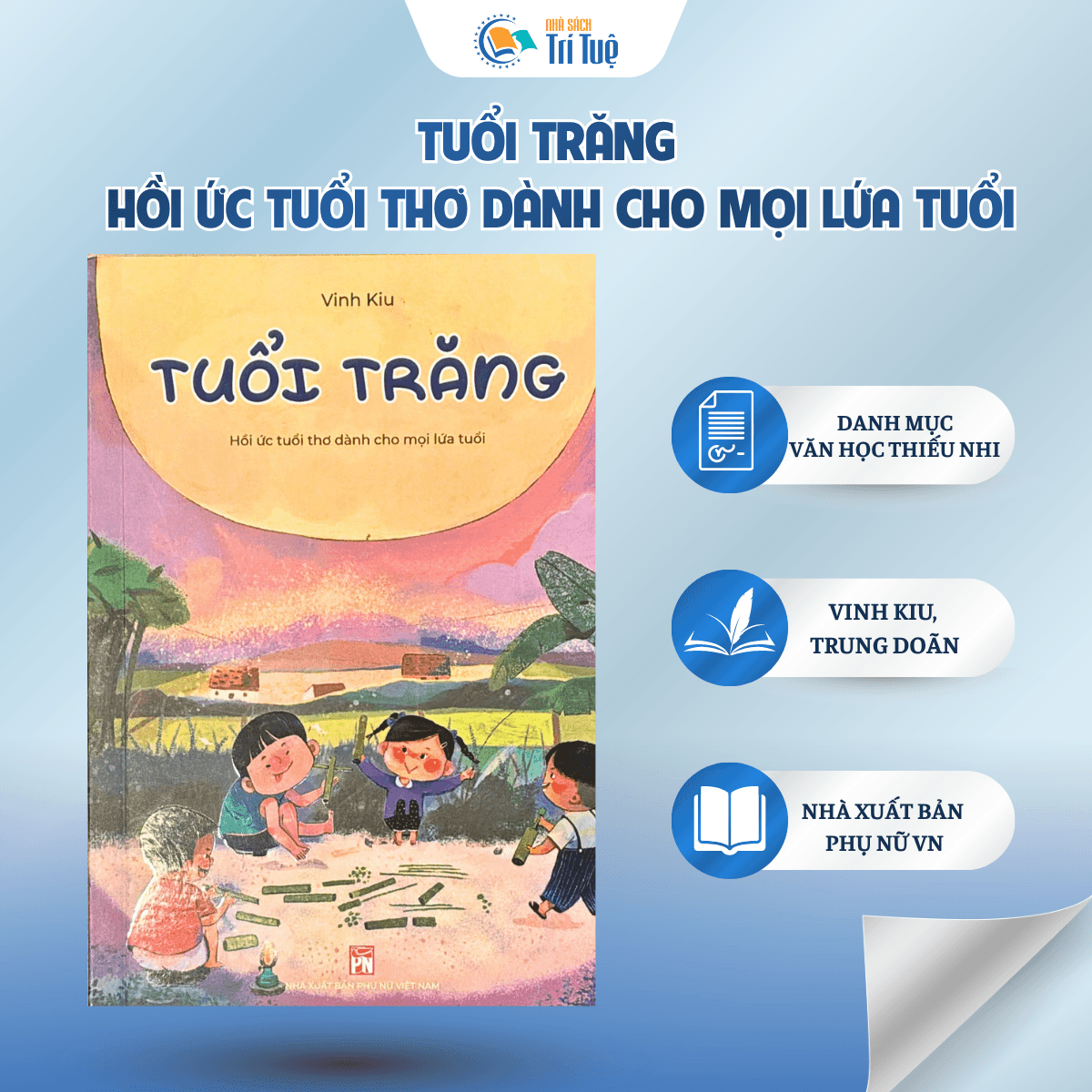 Sách: Tuổi Trăng - Hồi Ức Tuổi Thơ Dành Cho Mọi Lứa Tuổi