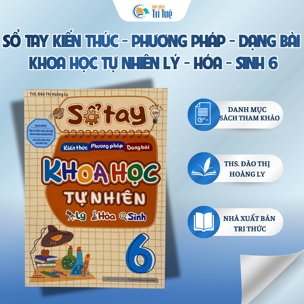 Sổ Tay Kiến Thức - Phương Pháp - Dạng Bài Khoa Học Tự Nhiên Lý - Hóa - Sinh 6