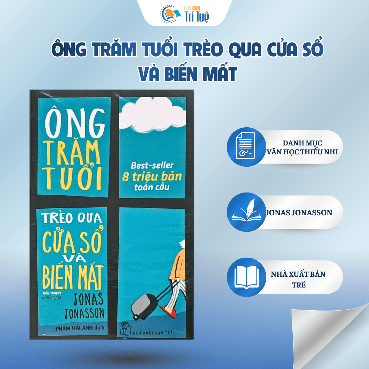 Sách: Ông Trăm Tuổi Trèo Qua Cửa Sổ Và Biến Mất