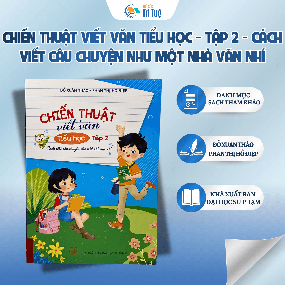 Chiến Thuật Viết Văn Tiểu Học - Tập 2 - Cách Viết Câu Chuyện Như Một Nhà Văn Nhí