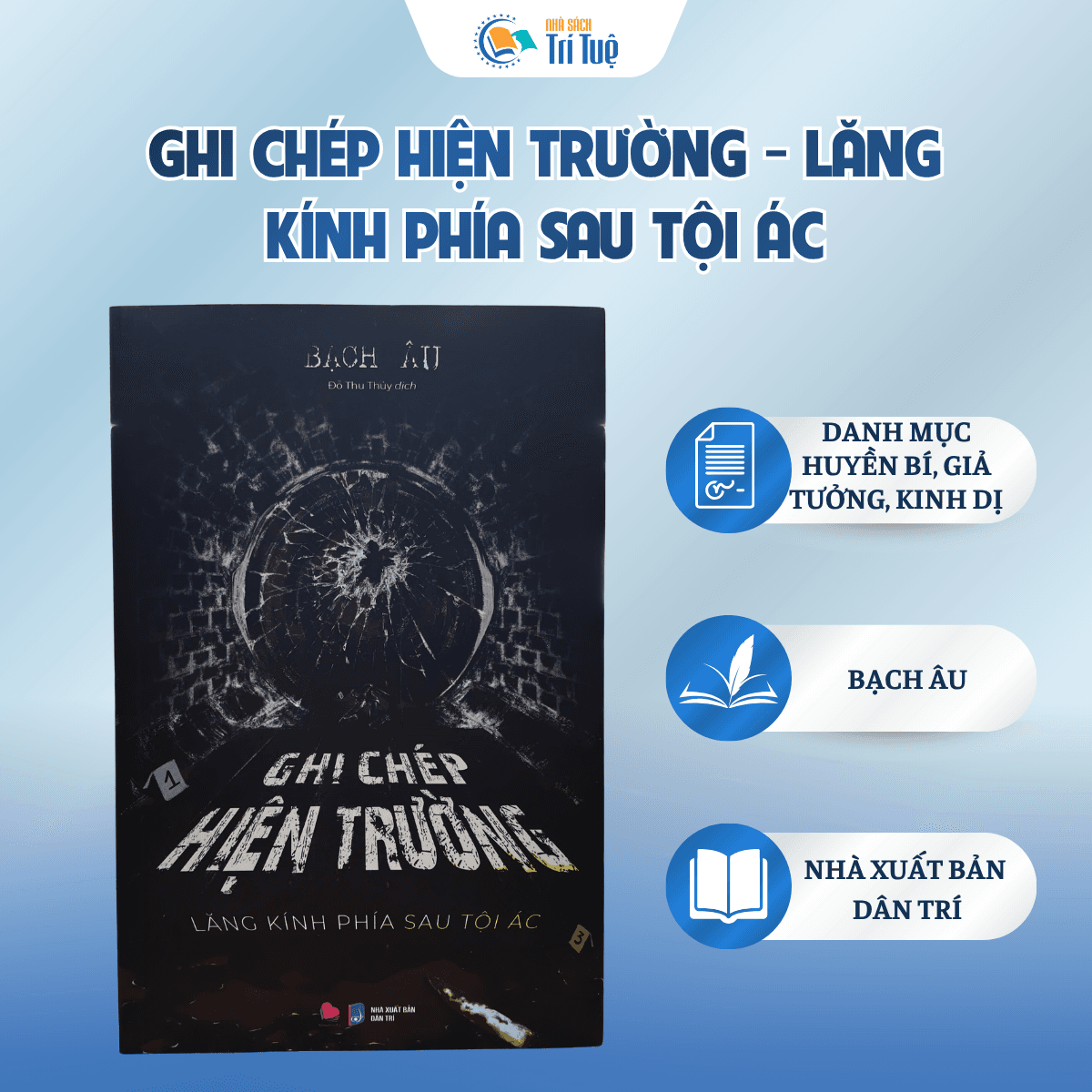 Ghi Chép Hiện Trường - Lăng Kính Phía Sau Tội Ác