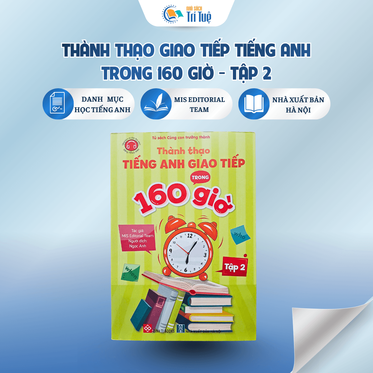 Thành Thạo Giao Tiếp Tiếng Anh Trong 160 Giờ - Tập 2