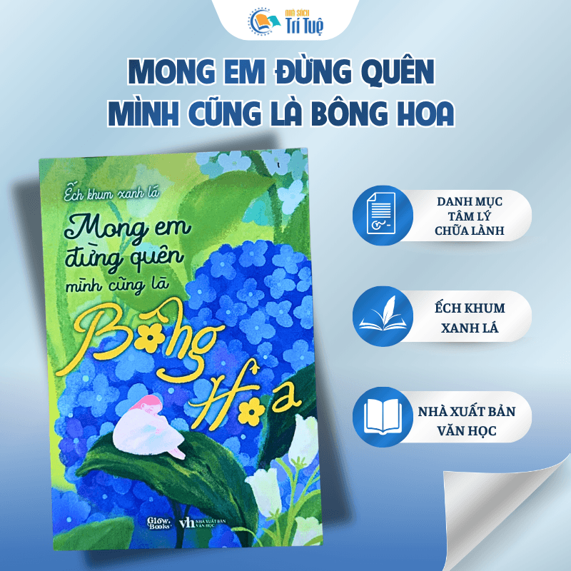 Mong Em Đừng Quên Mình Cũng Là Bông Hoa