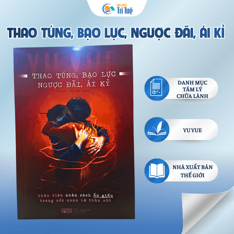 Thao Túng, Bạo Lực, Ngược Đãi, Ái Kỉ