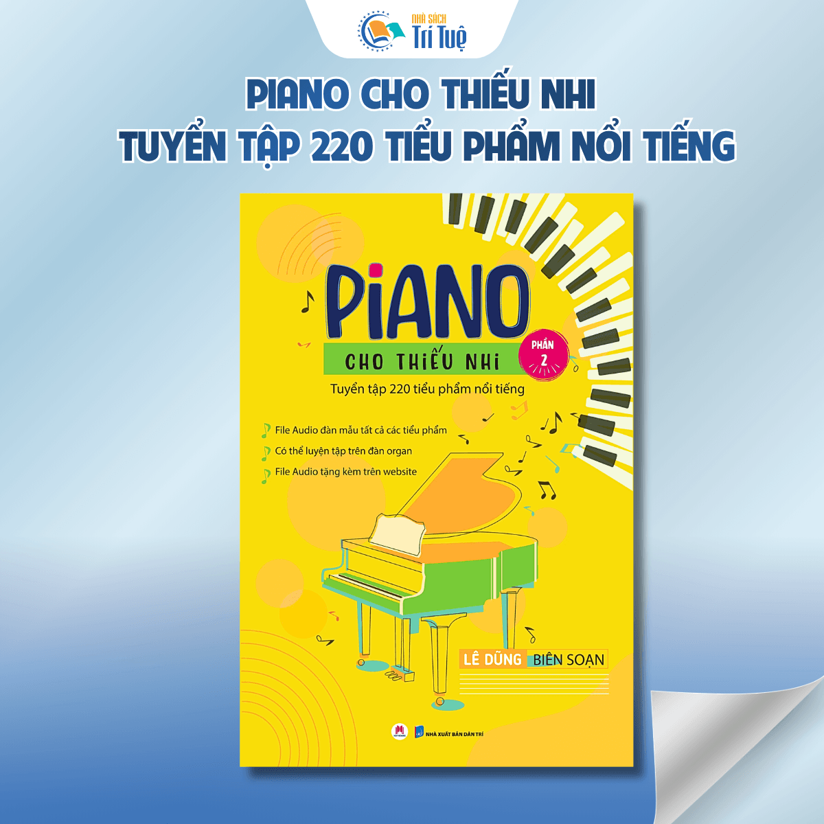 Phần 1 - Piano cho thiếu nhi Tuyển tập 220 tiểu phẩm nổi tiếng
