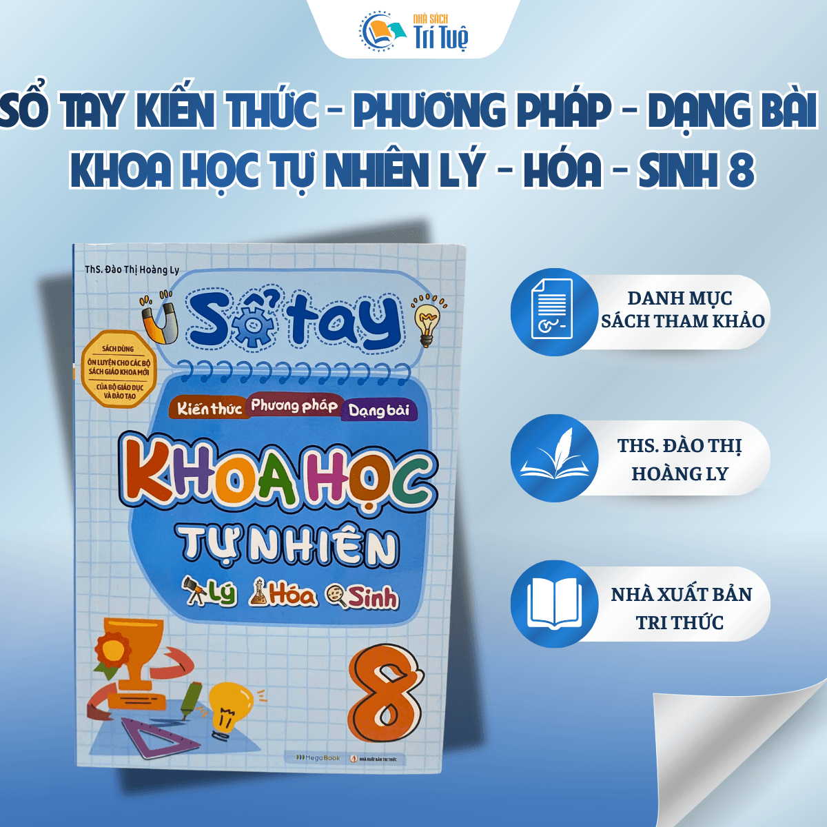 Sổ Tay Kiến Thức - Phương Pháp - Dạng Bài Khoa Học Tự Nhiên Lý - Hóa - Sinh 8
