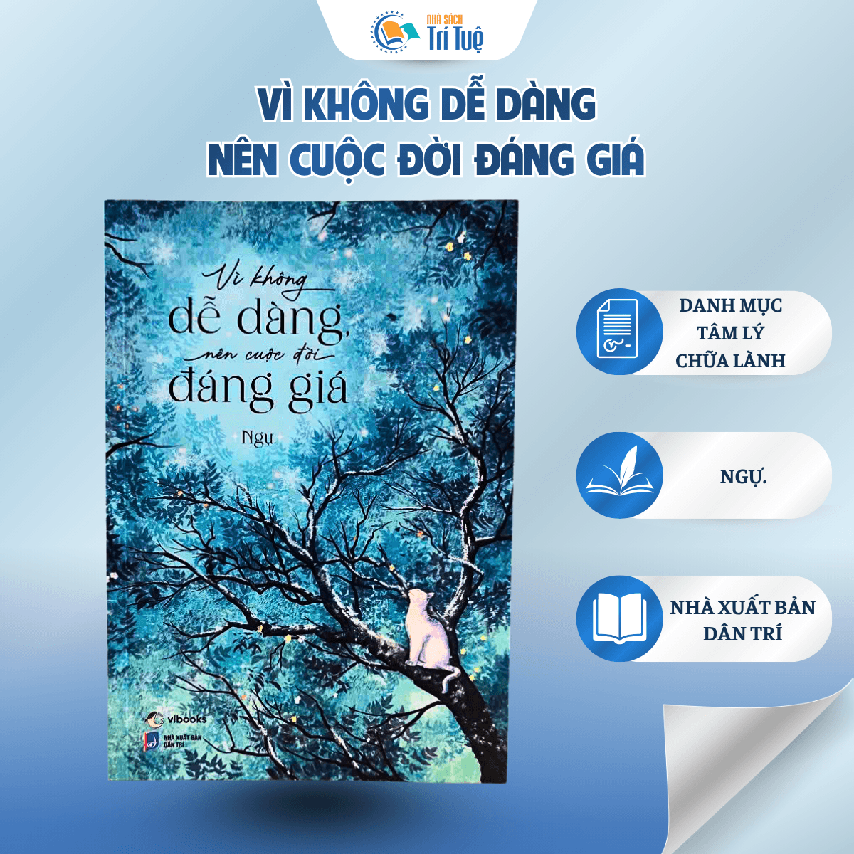 Vì Không Dễ Dàng Nên Cuộc Đời Đáng Giá