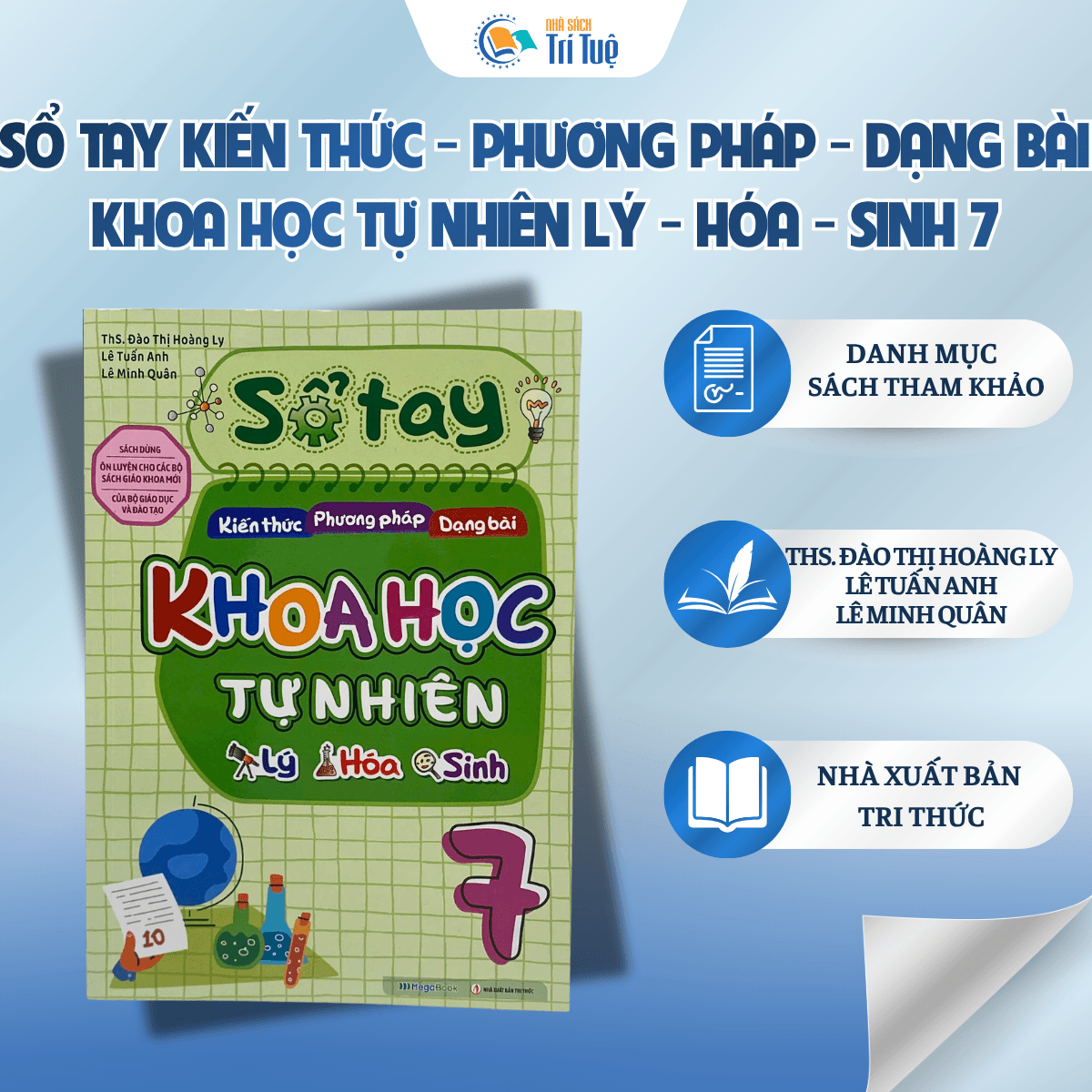 Sổ Tay Kiến Thức - Phương Pháp - Dạng Bài Khoa Học Tự Nhiên Lý - Hóa - Sinh 7