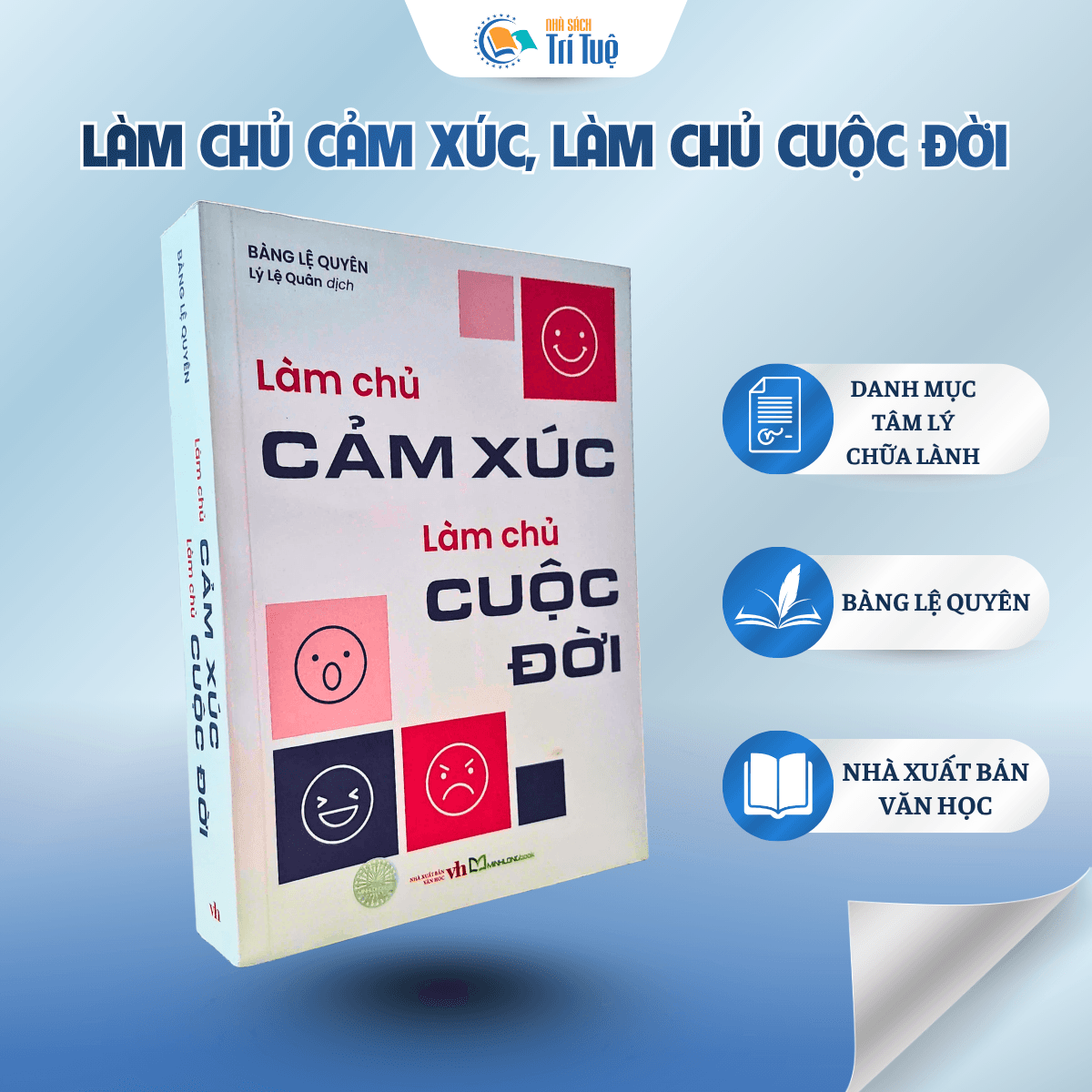 Làm Chủ Cảm Xúc, Làm Chủ Cuộc Đời