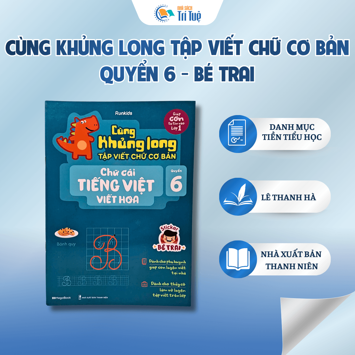 Cùng Khủng Long Tập Viết Chữ Cơ Bản - Quyển 6 - Bé Trai
