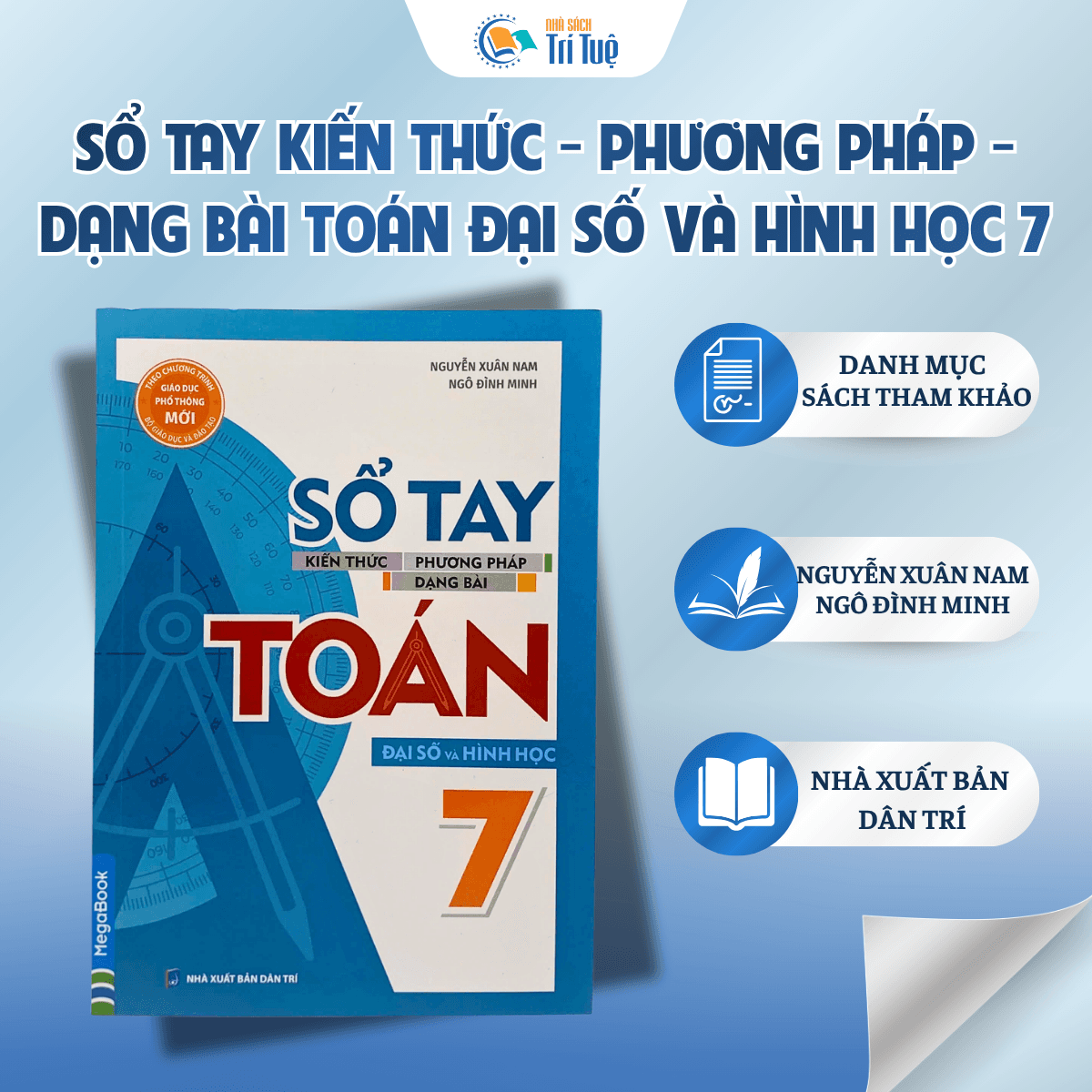 Sổ Tay Kiến Thức - Phương Pháp - Dạng Bài Toán Đại Số Và Hình Học 7