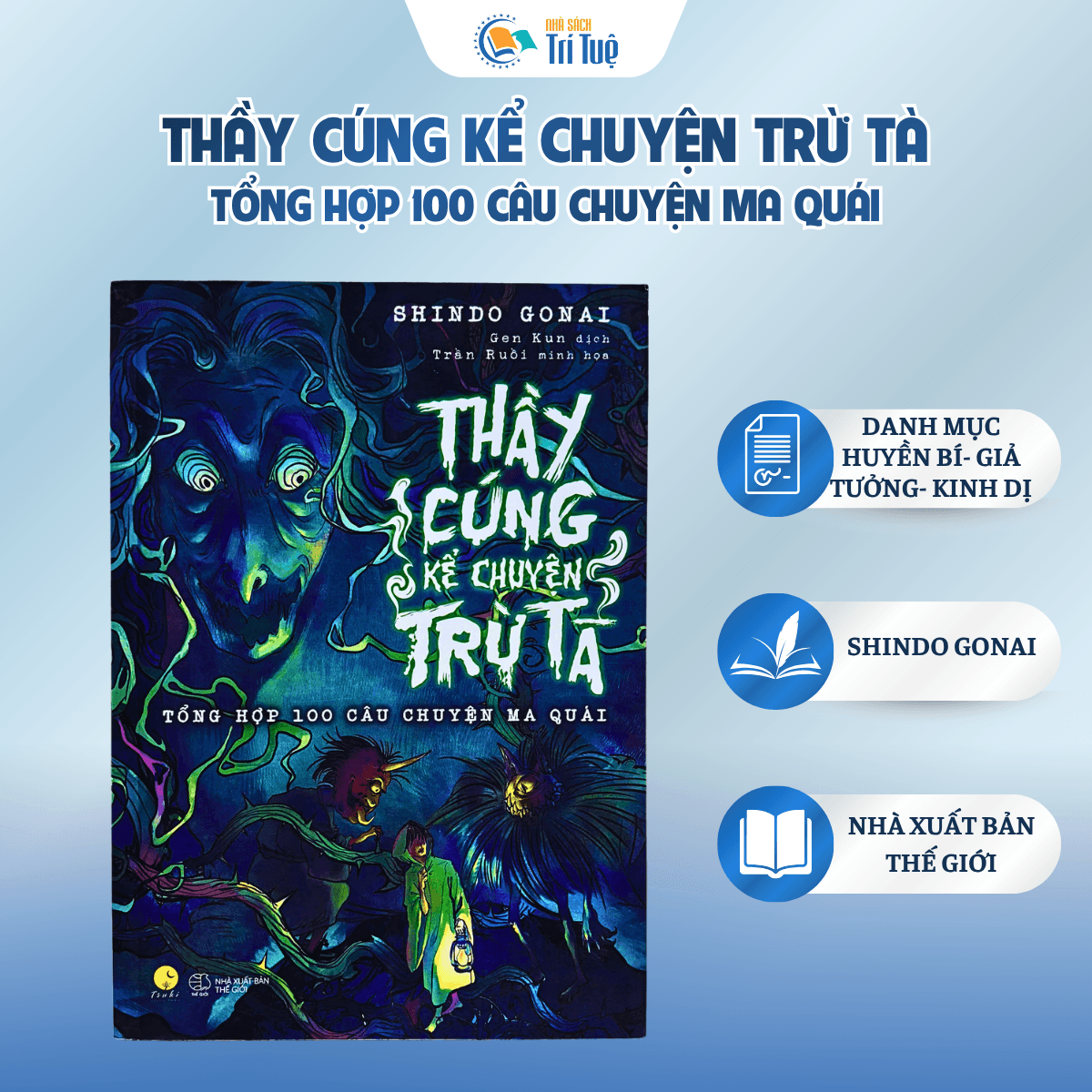 Thầy Cúng Kể Chuyện Trừ Tà - Tổng Hợp 100 Câu Chuyện Ma Quái