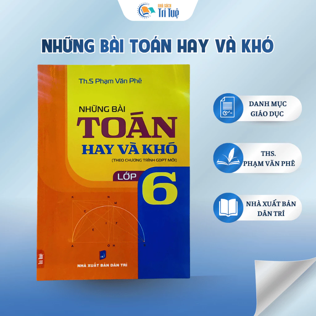 Những bài toán hay và khó lớp 6 (Theo chương trình GDPT mới)
