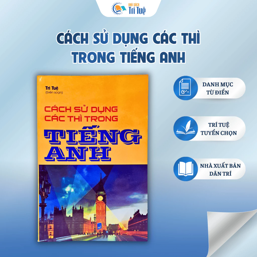 Cách sử dụng các thì trong tiếng Anh