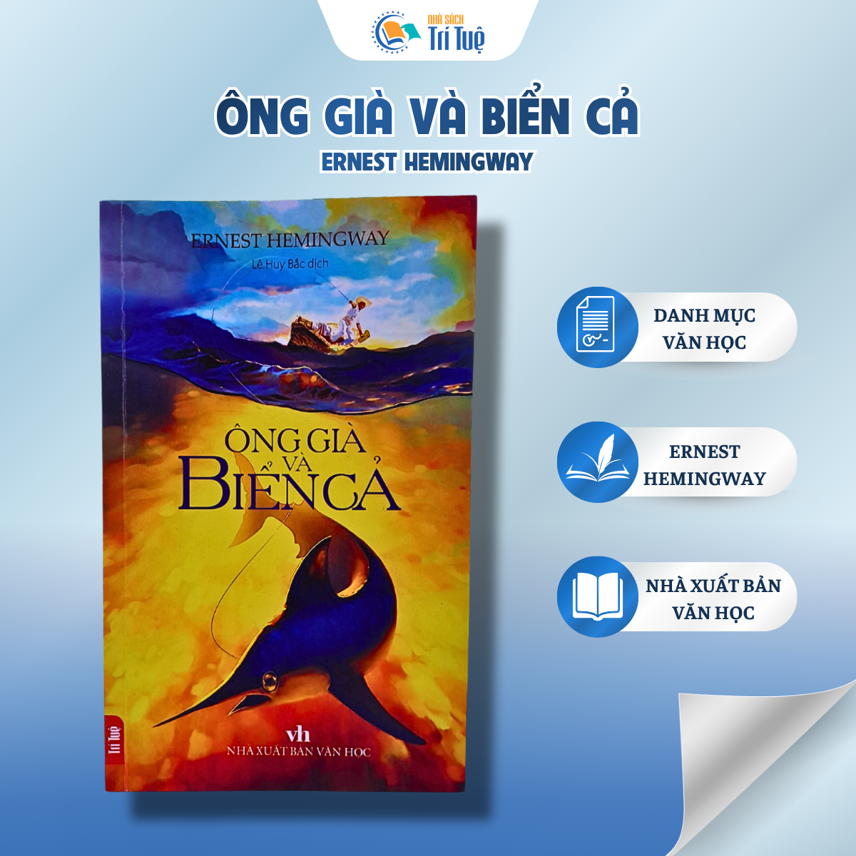 Sách: Tiểu Thuyết Ông Già Và Biển Cả - Ernest Hemingway (Lê Huy Bắc dịch)