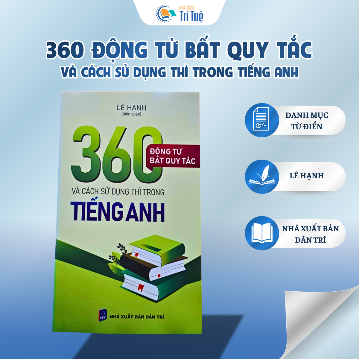 Sách: 360 Động Từ Bất Quy Tắc Và Cách Sử Dụng Thì Trong Tiếng Anh