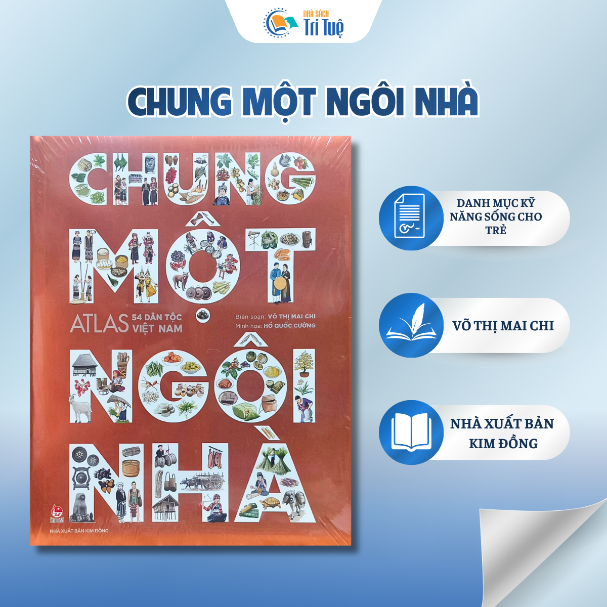 Chung một ngôi nhà - Atlas 54 Dân Tộc Việt Nam