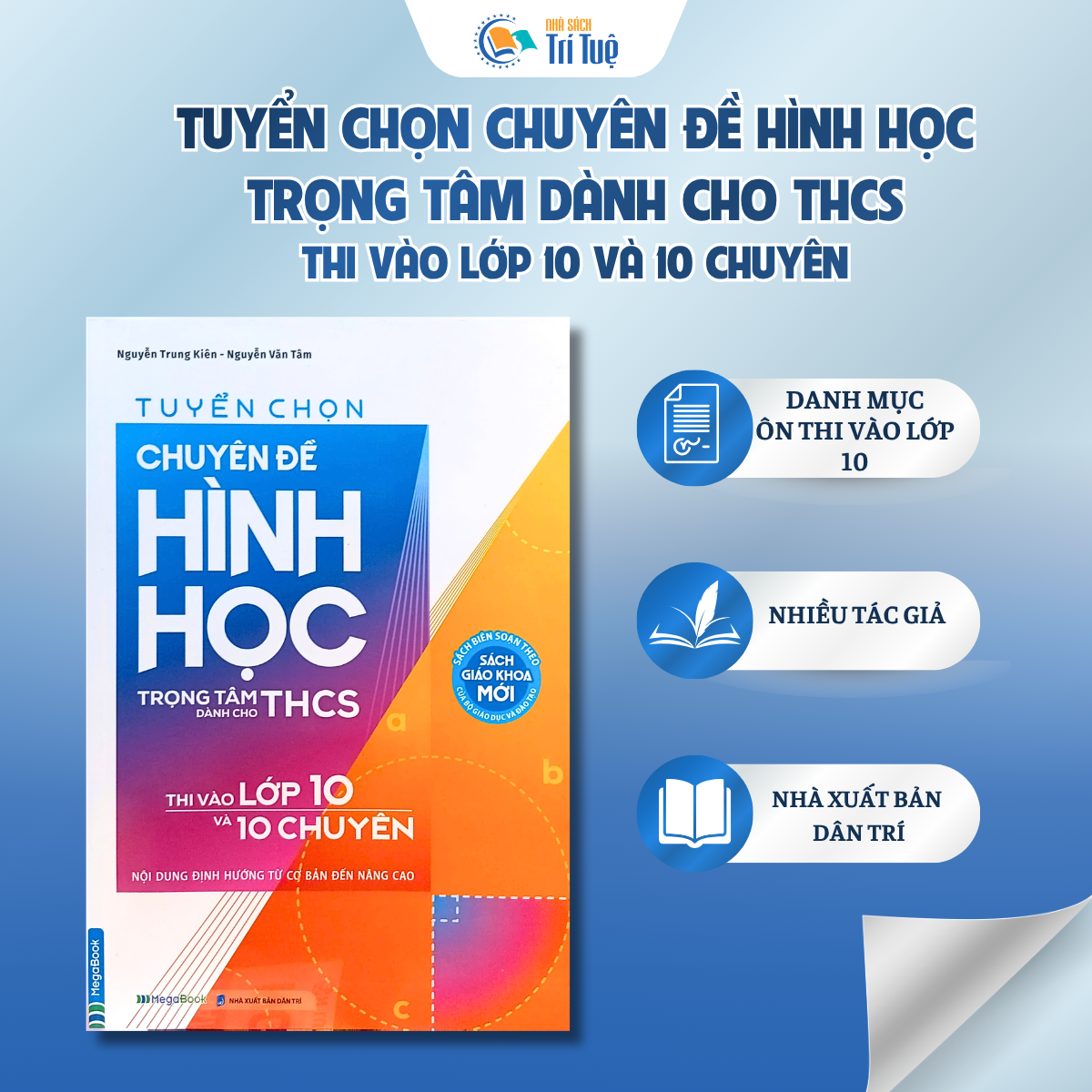 Tuyển chọn chuyên đề Hình học trọng tâm dành cho THCS - thi vào lớp 10 và 10 chuyên - Nội dung định hướng từ cơ bản đến nâng cao