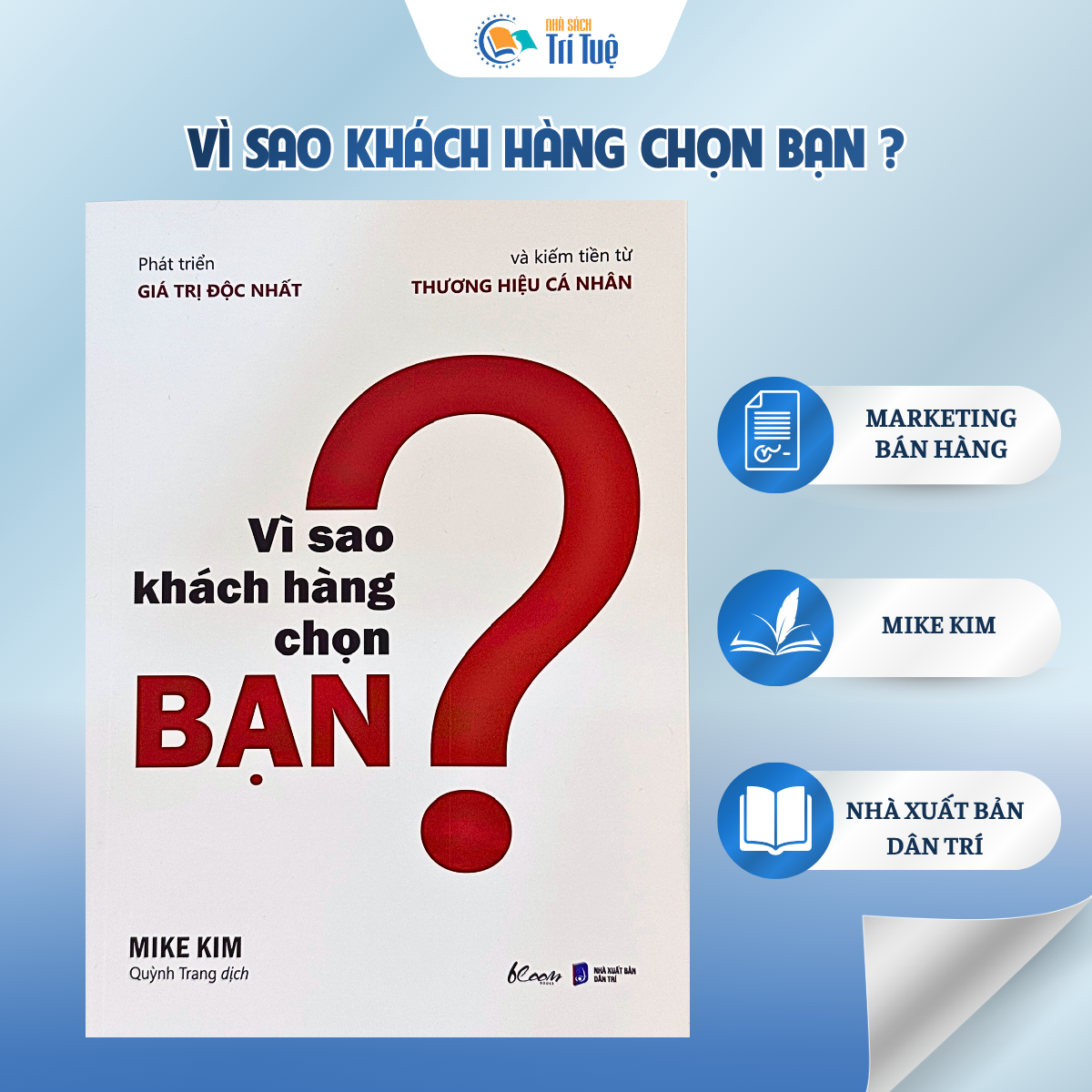 Vì Sao Khách Hàng Chọn Bạn?