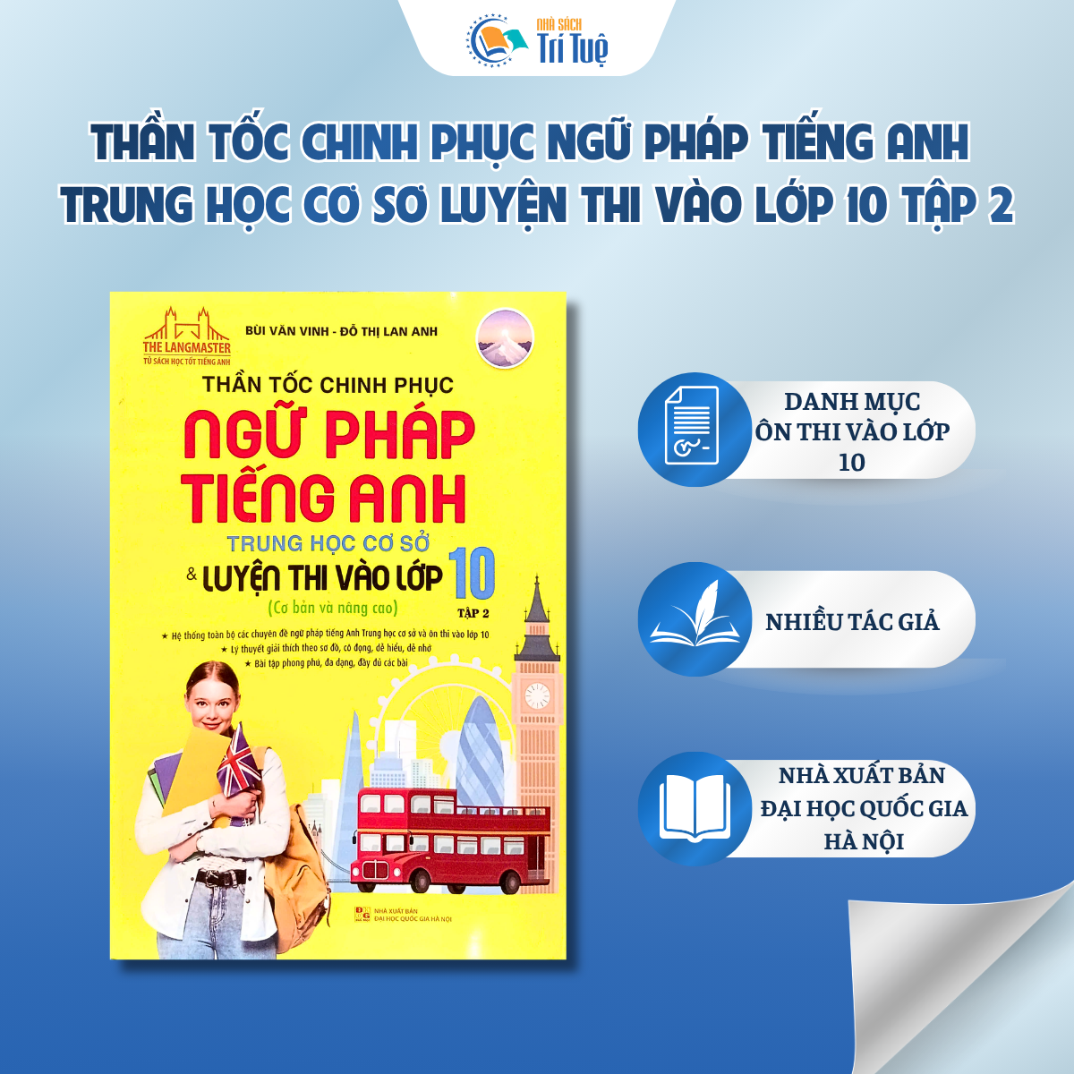 Thần tốc chinh phục ngữ pháp Tiếng Anh THCS - Luyện thi vào lớp 10 Tập 2
