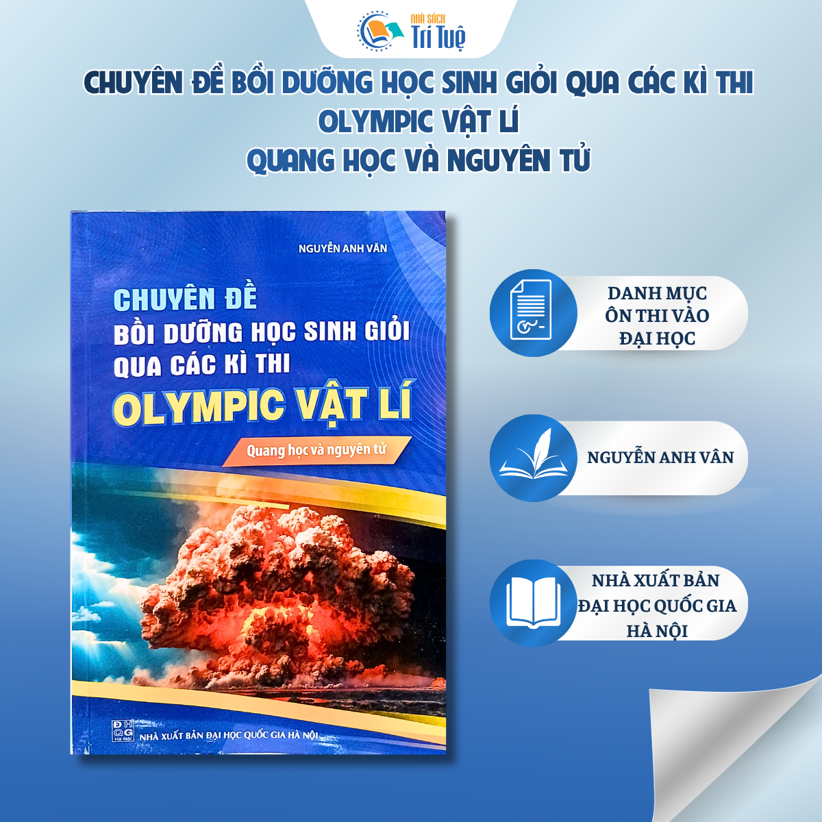 Chuyên đề bồi dưỡng học sinh giỏi qua các kì thi olympic Vật lí - Quang học và nguyên tử