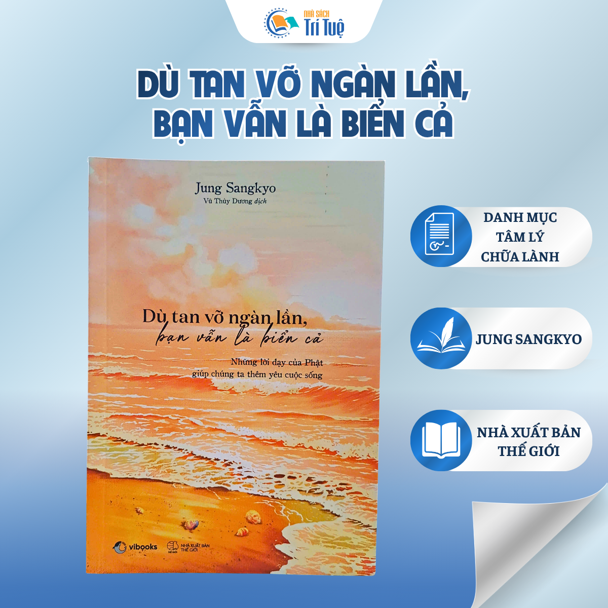 Dù Tan Vỡ Ngàn Lần, Bạn Vẫn Là Biển Cả
