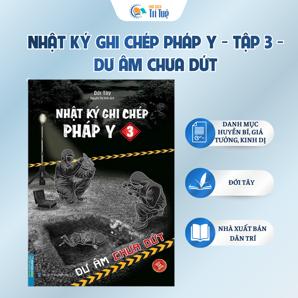 Nhật Ký Ghi Chép Pháp Y - Tập 3 - Dư Âm Chưa Dứt
