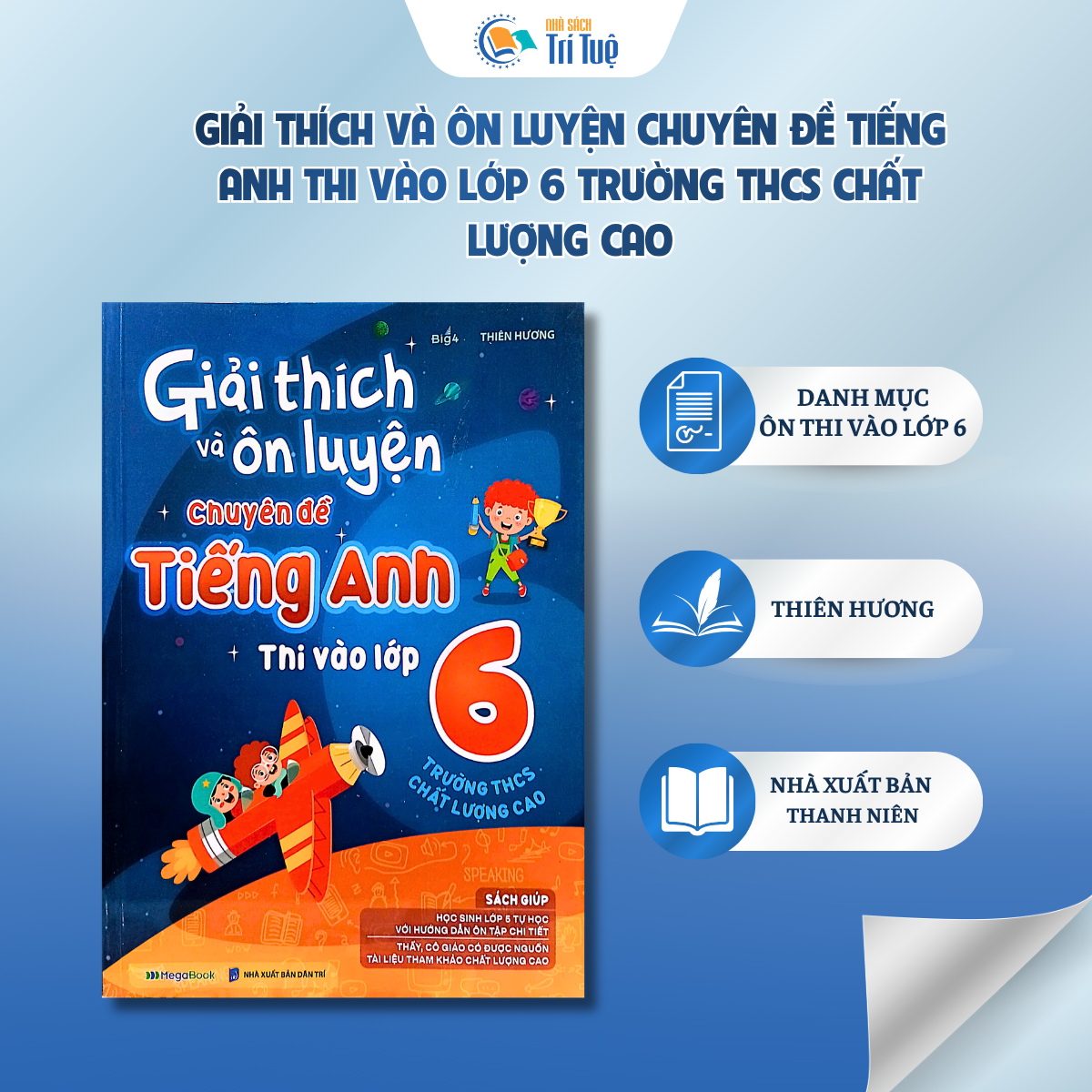 Giải thích và ôn luyện chuyên đề Tiếng Anh thi vào lớp 6 - Trường THCS chất lượng cao
