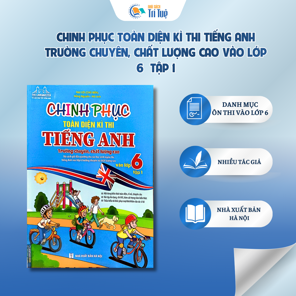 Chinh phục toàn diện kì thi Tiếng Anh vào lớp 6 tập 1 - Trường chuyên chất lượng cso