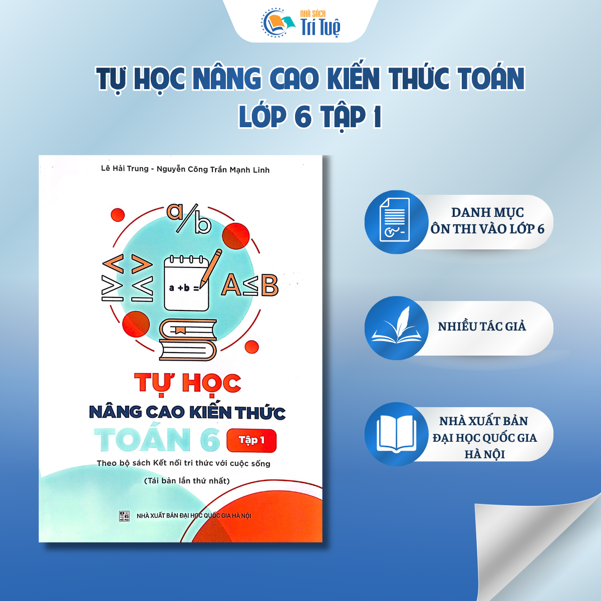 Tự học nâng cao kiến thức toán 6 - Tập 1 - Kết nối tri thức với cuộc sống