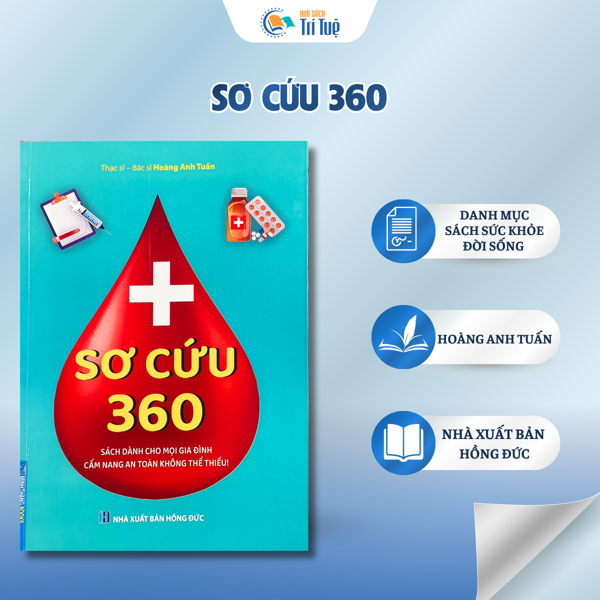 Sơ cứu 360 - Sách dành cho mọi gia đình cẩm nang an toàn không thể thiếu!
