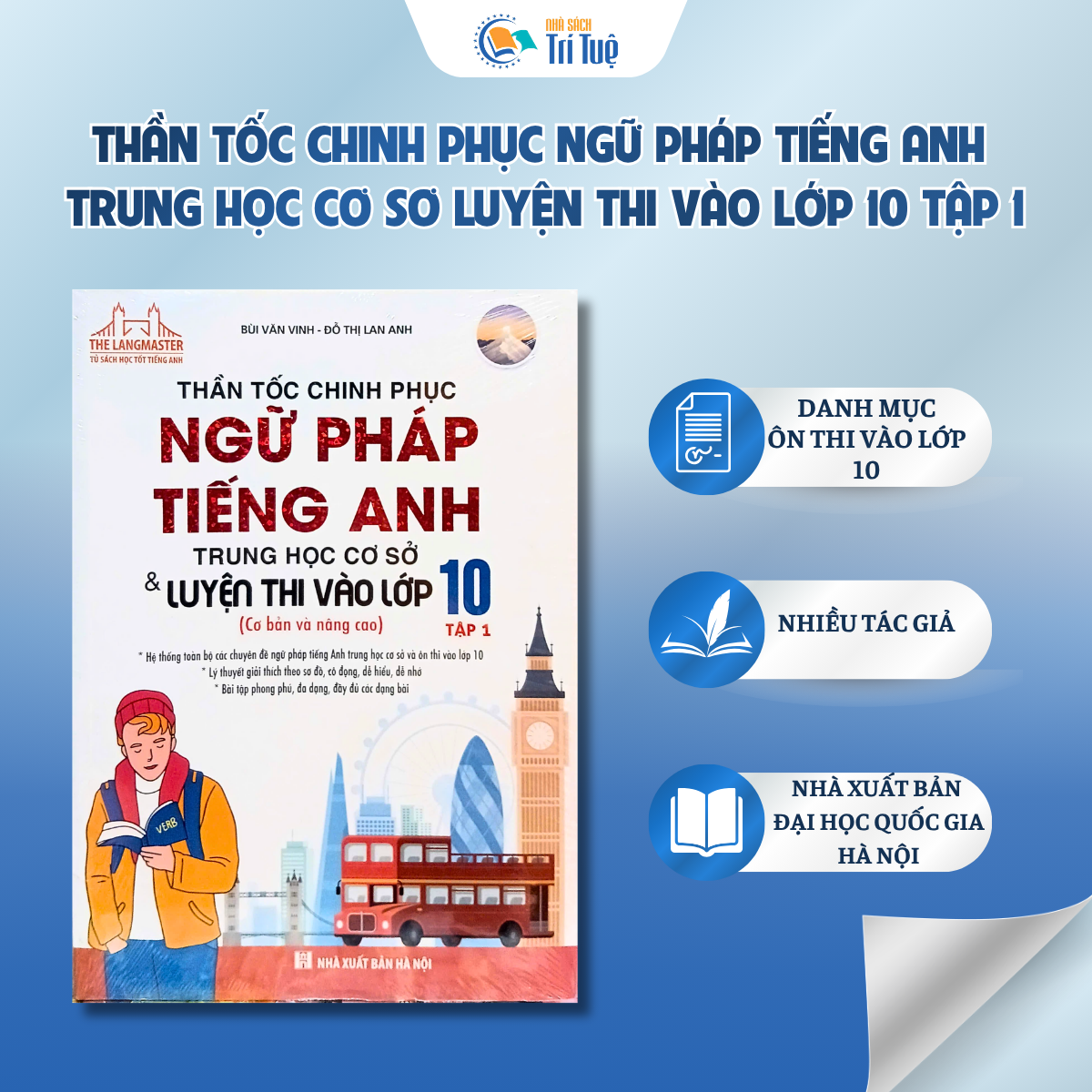 Thần tốc chinh phục ngữ pháp Tiếng Anh THCS - Luyện thi vào lớp 10 Tập 1